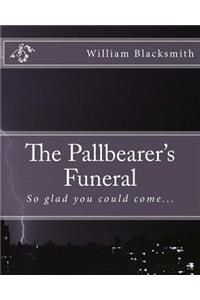 Pallbearer's Funeral