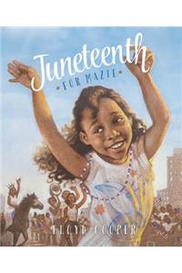 Fiction Picture Books Juneteenth for Mazie