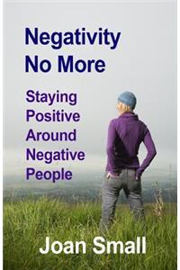 Negativity No More