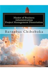 Master of Business Administration-Project Management Dissertation