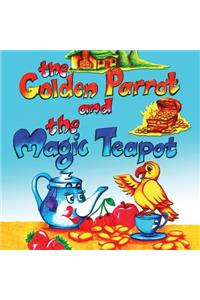 Golden Parrot and the Magic Teapot