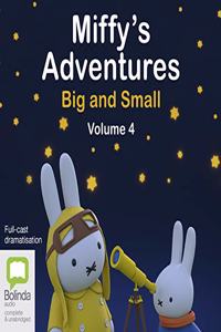 Miffy's Adventures Big and Small: Volume Four