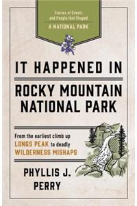 It Happened In Rocky Mountain National Park