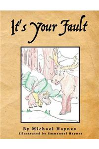 It's Your Fault
