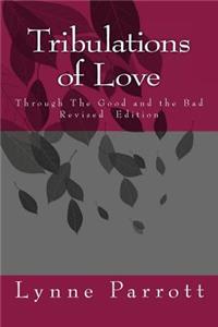 Tribulations of Love: Through the Good and the Bad