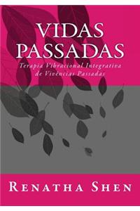 Vidas Passadas: Terapia Vibracional Integrativa de Vivencias Passadas - Tvivp