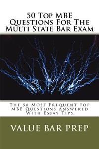 50 Top MBE Questions for the Multi State Bar Exam: The 50 Best MBE Questions to Prepare Your Mind With. High Legal IQ Mbe..
