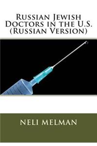 Russian Jewish Doctors in the U.S. (Russian Version)