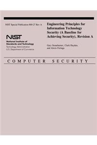 Engineering Principles for Information Technology Security (A Baseline for Achieving Security), Revision A