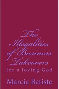 Illegalities of Business Takeovers