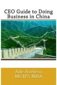 CEO Guide to Doing Business in China