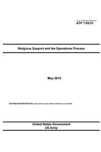 Army Techniques Publication ATP 1-05.01 Religious Support and the Operations Process May 2014