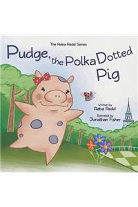 Pudge, the Polka dotted Pig
