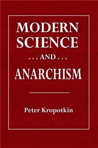 Modern Science and Anarchism