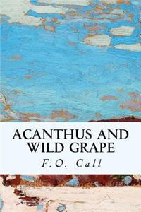 Acanthus and Wild Grape
