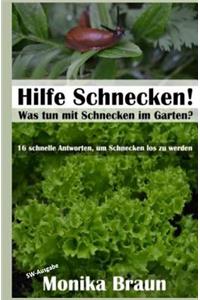 Hilfe Schnecken! Was tun mit Schnecken im Garten?