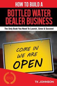 How to Build a Bottled Water Dealer Business