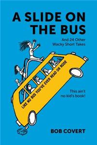 Slide On The Bus