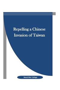 Repelling a Chinese Invasion of Taiwan