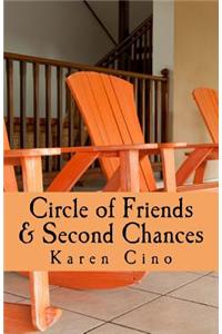 Circle of Friends & Second Chances