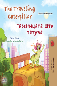 The Traveling Caterpillar (English Macedonian Bilingual Book for Kids)