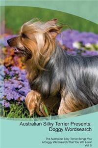 Australian Silky Terrier Presents
