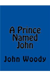 Prince Named John