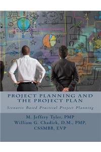 Project Planning and the Project Plan