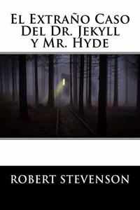 Extrano Caso Del Dr. Jekyll y Mr. Hyde