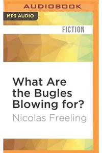 What Are the Bugles Blowing For?