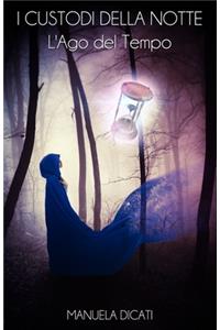 #4. I Custodi della Notte - L'Ago del Tempo