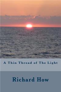 A Thin Thread of The Light