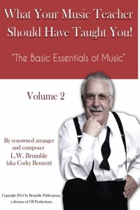 What Your Music Teacher Should Have Taught You, Volume 2