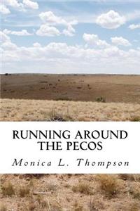 Running Around the Pecos