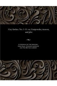 Guy Fawkes. No. 1-11
