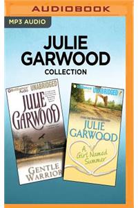 Julie Garwood Collection: Gentle Warrior & a Girl Named Summer