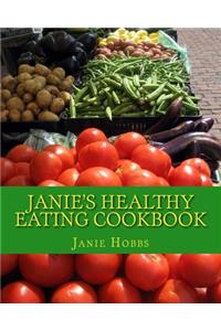 Janie's Healthy Eating Cookbook