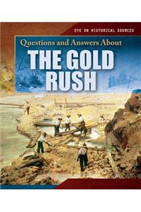 Questions and Answers about the Gold Rush