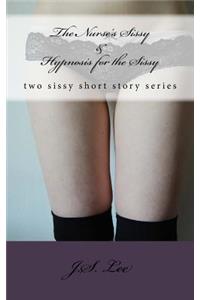 Nurse's Sissy (Complete Series) AND Hypnosis for the Sissy (Complete Ser