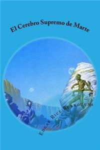El Cerebro Supremo de Marte
