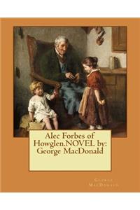 Alec Forbes of Howglen.NOVEL by