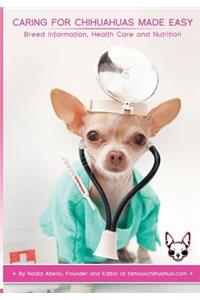 Caring for Chihuahuas Made Easy