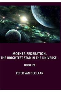 Mother Federation, the brightest star in the universe