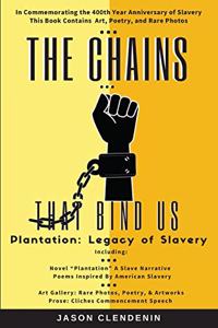 The Chains that Bind Us