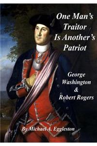 One Man's Traitor is Another's Patriot