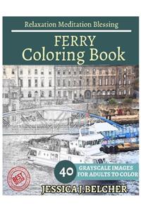 Ferry Coloring Book for Adults Relaxation Meditation Blessing