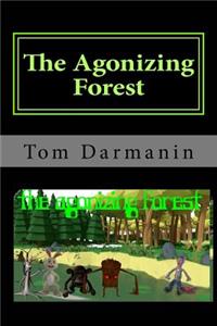 The Agonizing Forest