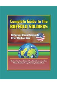 Complete Guide to the Buffalo Soldiers