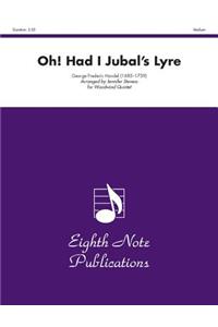 Oh! Had I Jubal's Lyre