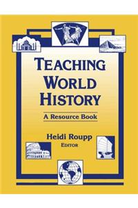 Teaching World History: A Resource Book